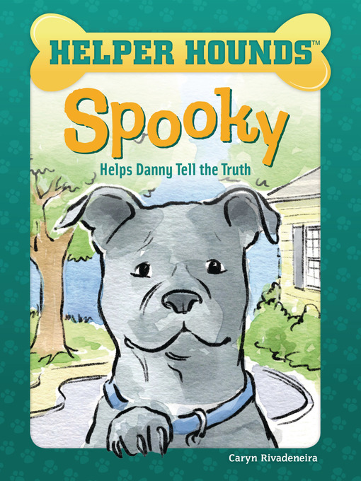 Title details for Spooky Helps Danny Tell the Truth by Caryn Rivadeneira - Available